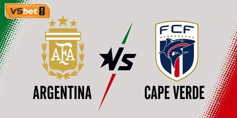 Nhận định tỷ lệ 1x2 từ chuyên gia về trận Argentina vs Cape Verde